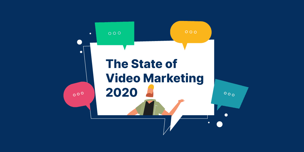 State of Video Marketing 2020